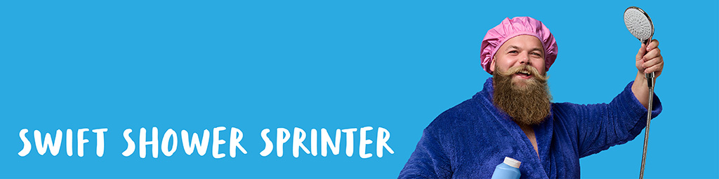 A man showering titled 'the swift shower sprinter'